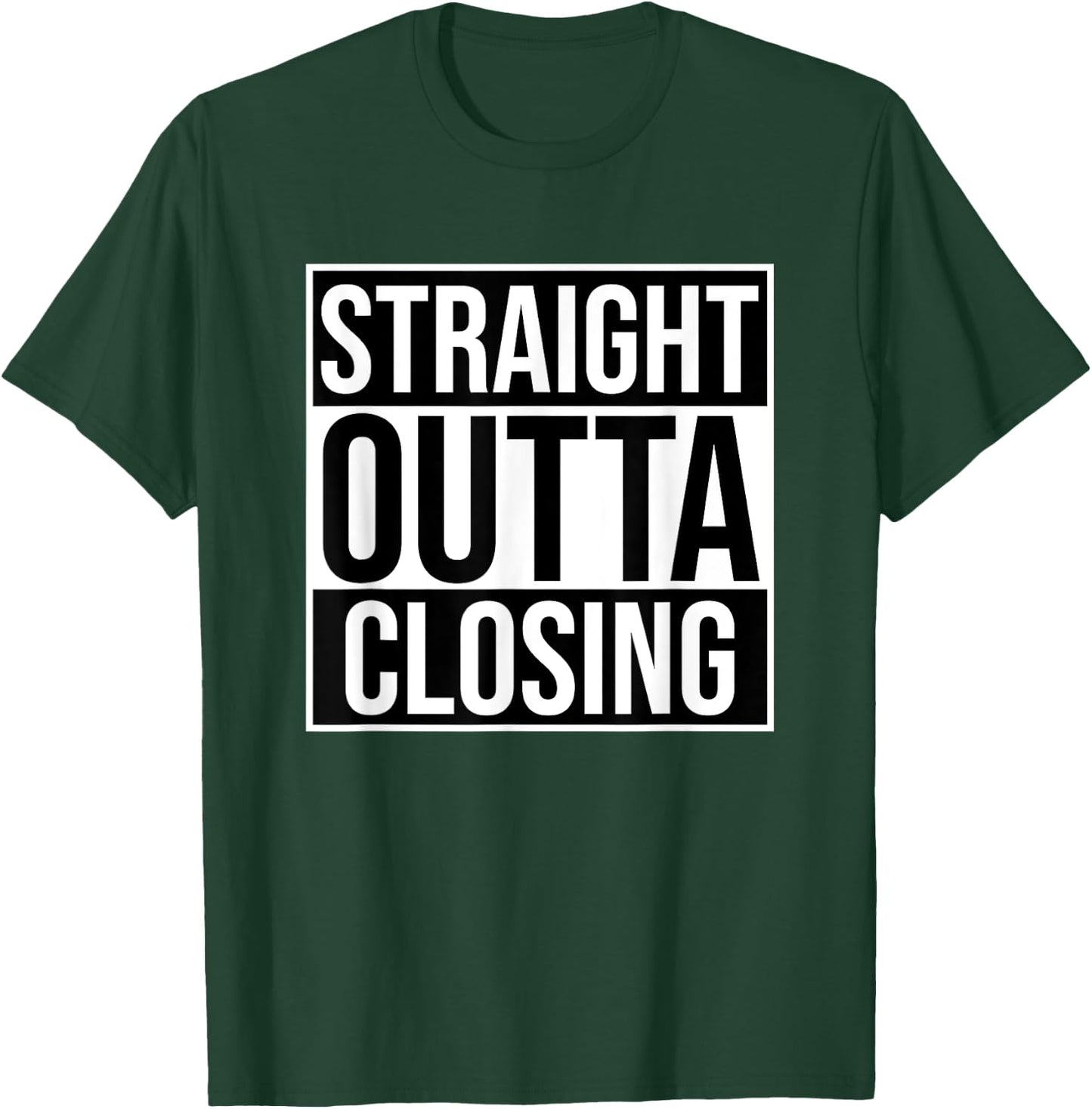 Straight Outta Closing Deals Funny Real Estate Agent Sayings T-Shirt - T-Shirt | Forest