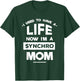 Synchronized Skating Now I'm Synchro Mom Quote Gifts T-Shirt - T-Shirt | Forest