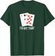 I'd Hit That 11 Of Blackjack Cards Gambling T-Shirt - T-Shirt | Forest