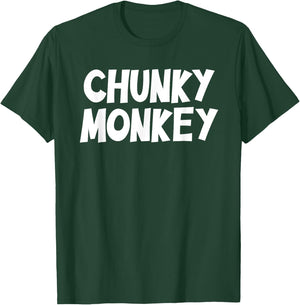 Chunky Monkey funny saying sarcastic novelty humor T-Shirt - T-Shirt | Forest