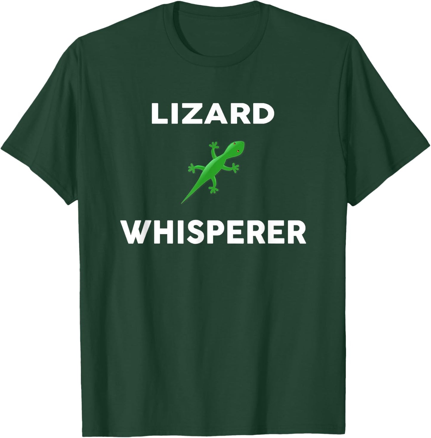 LIZARD Whisperer Novelty LIZARDS T-Shirt - T-Shirt | Forest