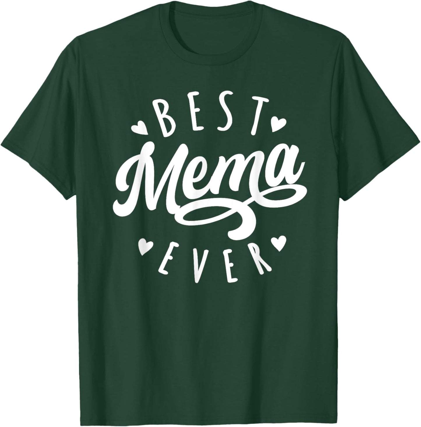 Best Mema Ever - Modern Calligraphy Font Mother's Day Mema T-Shirt - T-Shirt | Forest