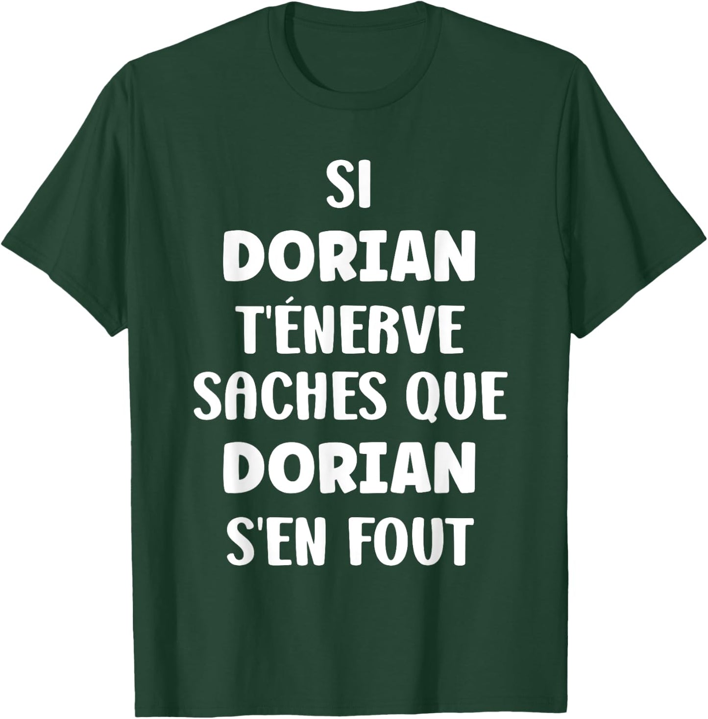 Nom Si Dorian t'énerve Humour prénom personnalisé Dorian T-Shirt - T-Shirt | Forest