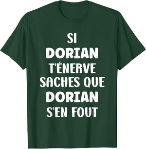 Nom Si Dorian t'énerve Humour prénom personnalisé Dorian T-Shirt - T-Shirt | Forest