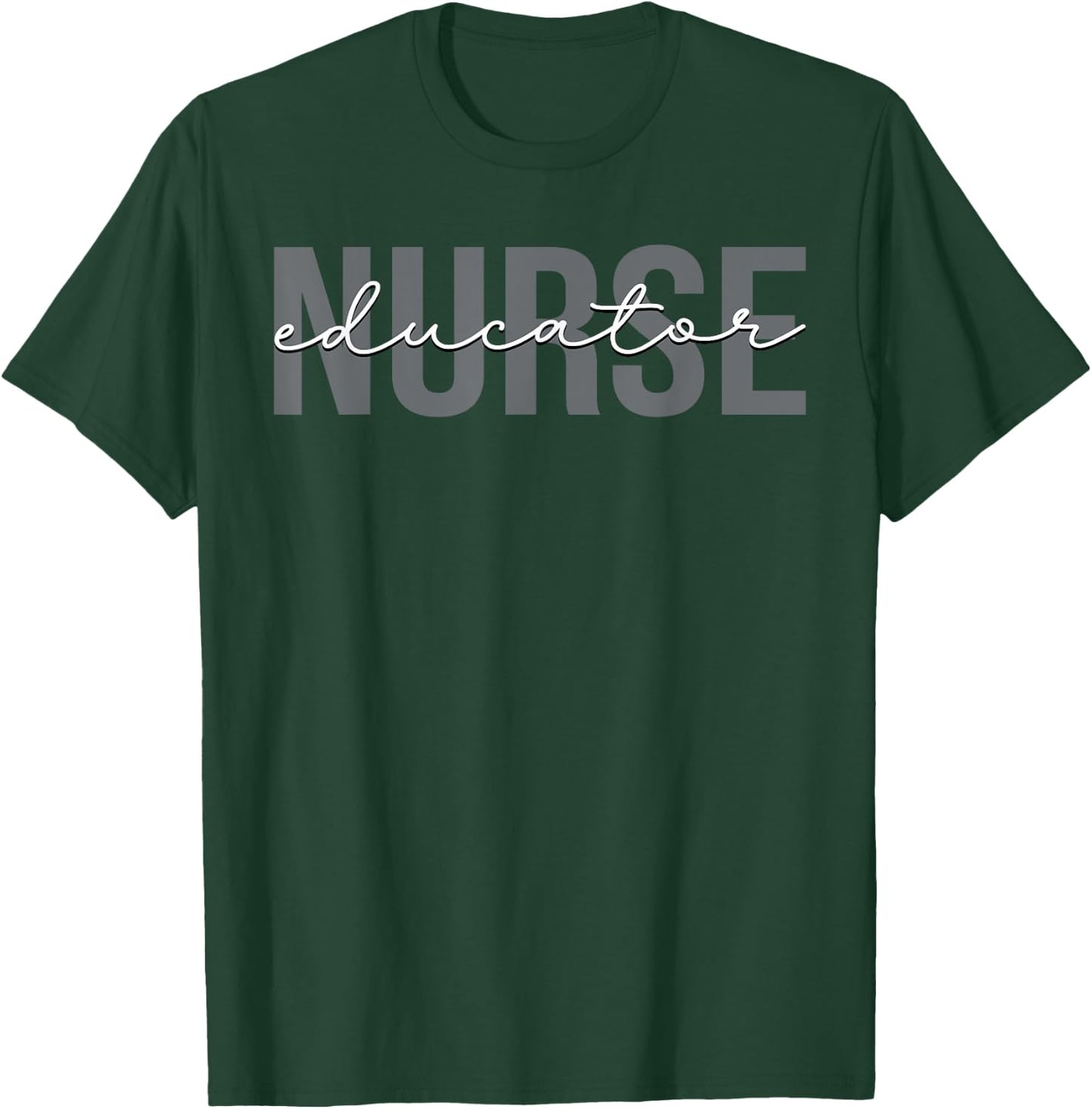Nurse Educator Education T-Shirt - T-Shirt | Forest