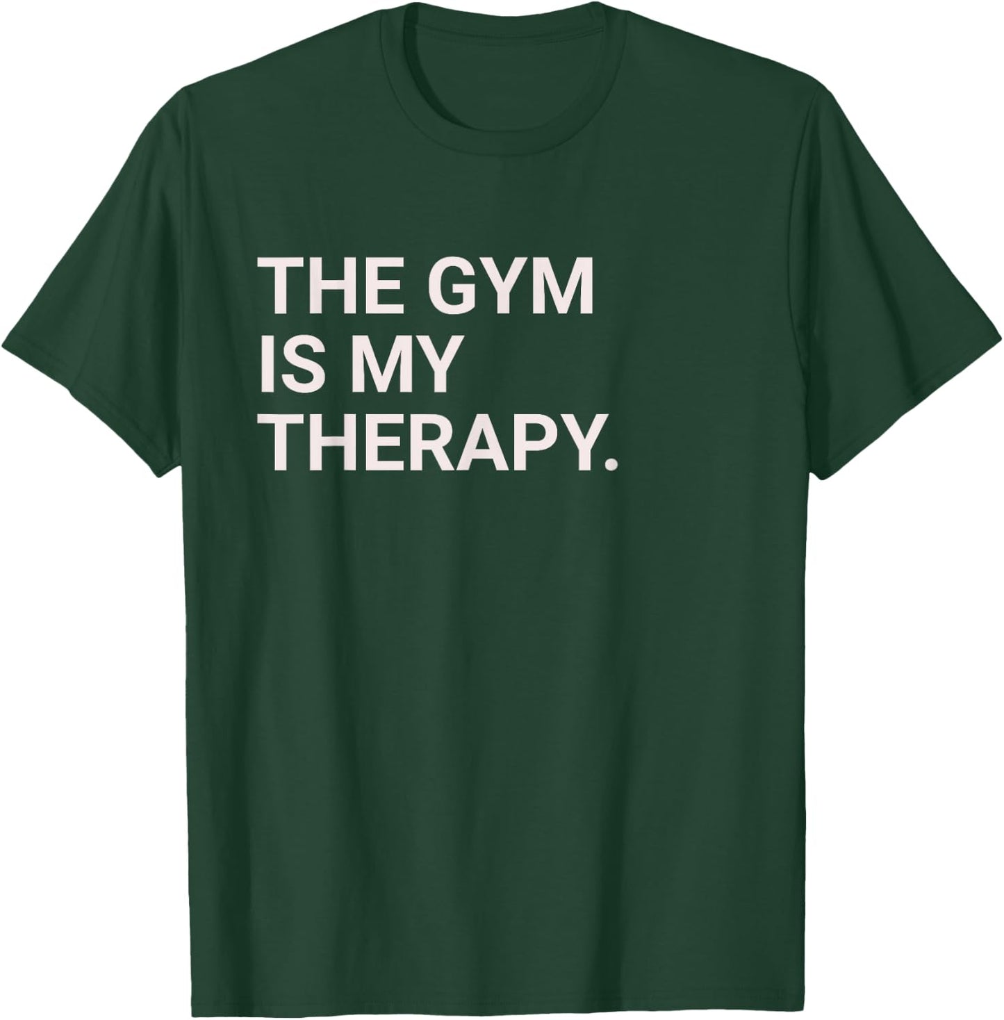 The Gym Is My Therapy, SWOLE Gym T-Shirt - T-Shirt | Forest
