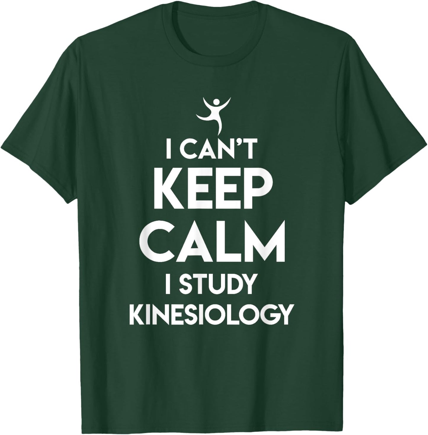 Kinesiologist Puns Keep Calm Study of Kinesiology T-Shirt - T-Shirt | Forest