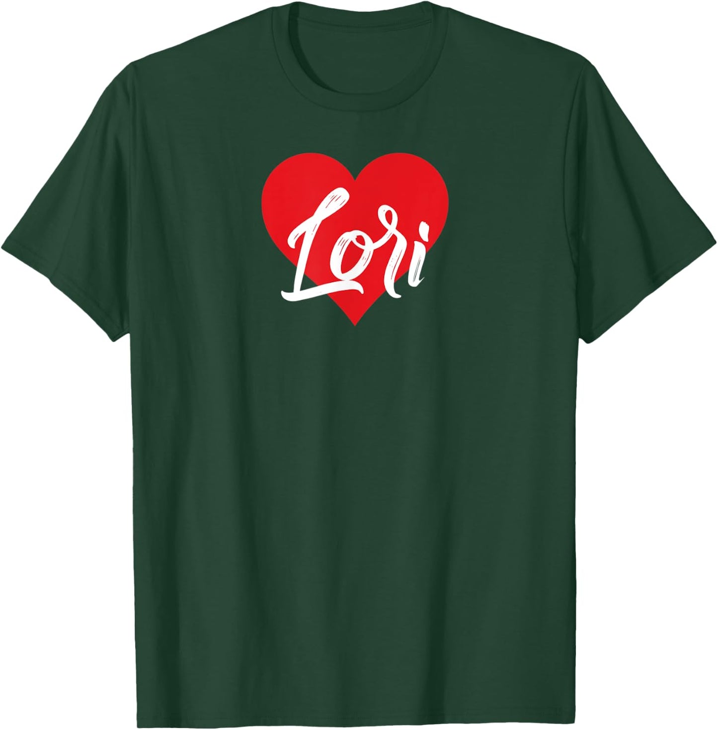 I Love Lori First Name I Heart Named T-Shirt - T-Shirt | Forest