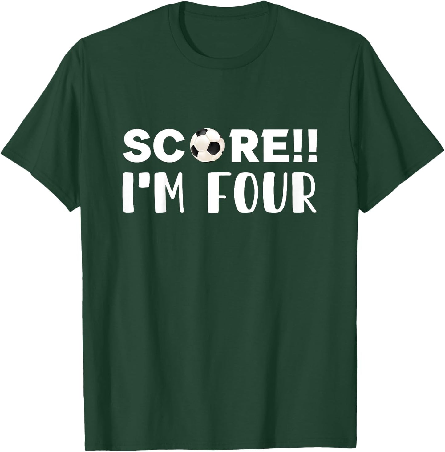 Score i'm Four, fun sport fan 4th birthday soccer lover T-Shirt - T-Shirt | Forest