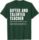 Gifted and Talented Teacher Definition Humor T-Shirt - T-Shirt | Forest