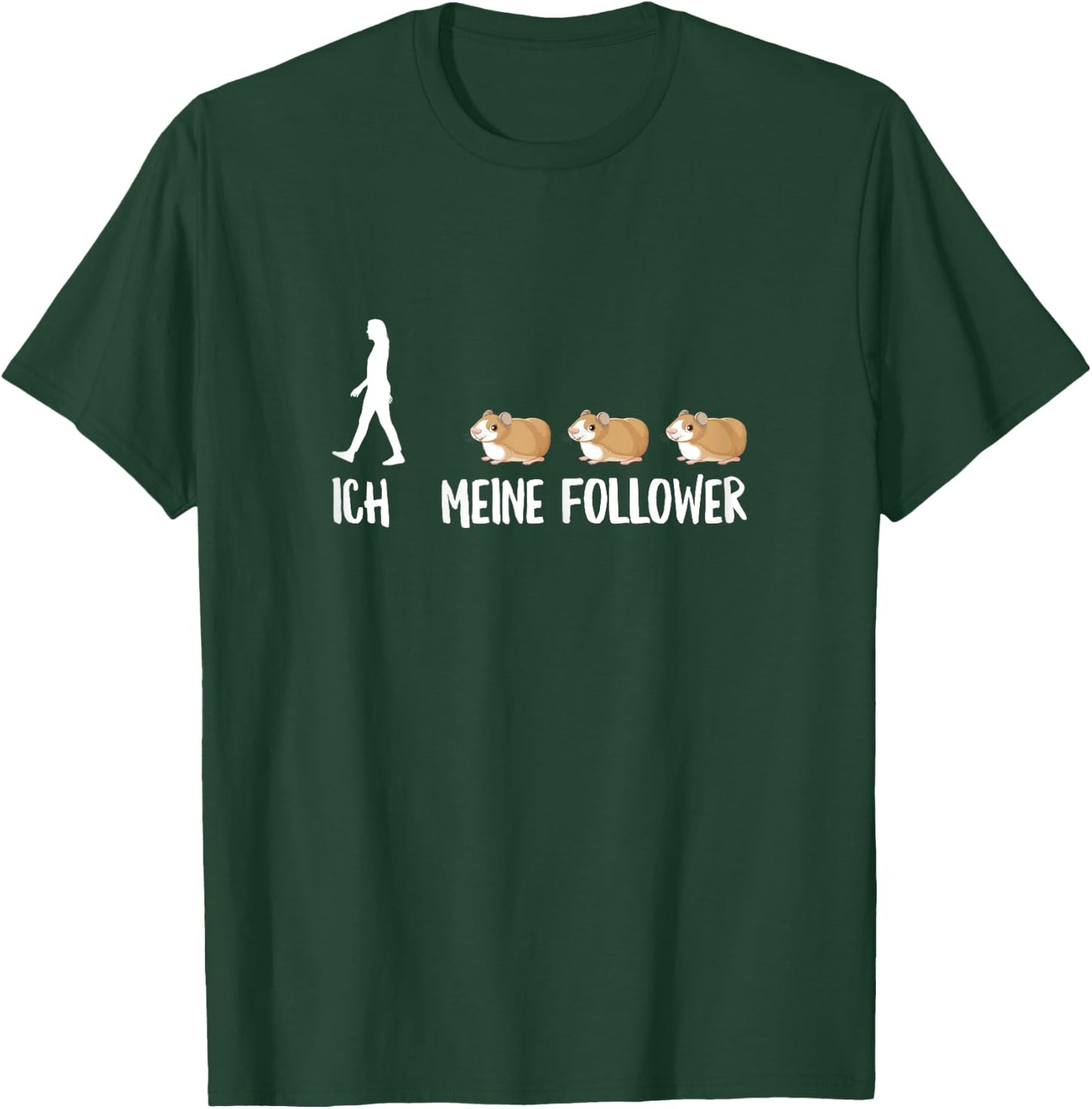 Women's with German Text "Ich Meine Follower Guinea Pig" T-Shirt - T-Shirt | Forest