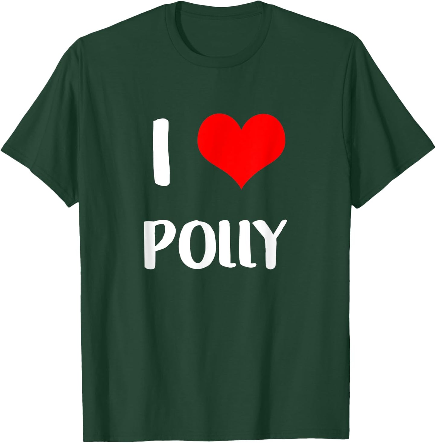 I love POLLY gift valentine guy heart Anniversary 6 T-Shirt - T-Shirt | Forest