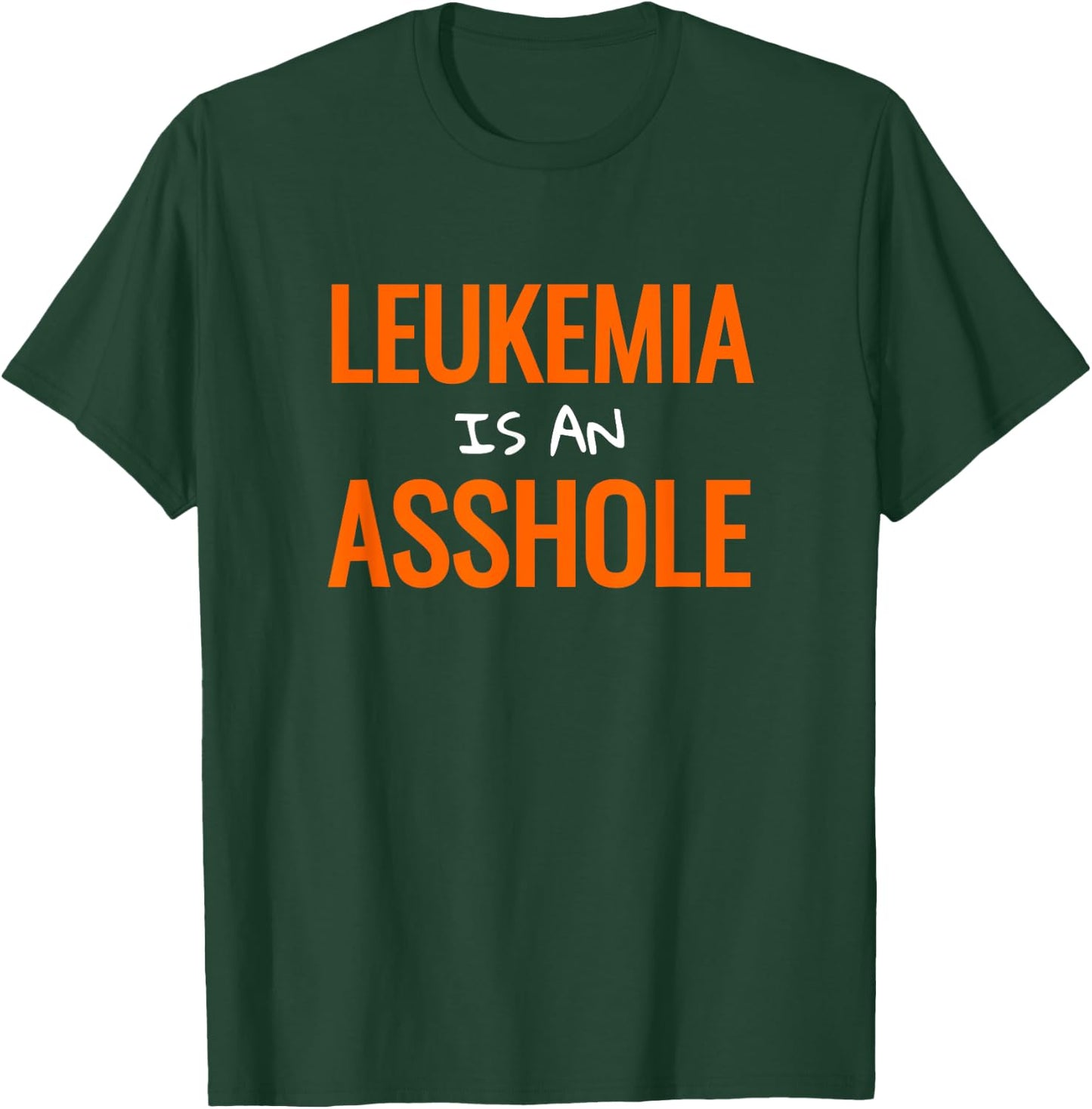 Leukemia cancer Funny Leukemia Shirt T-Shirt - T-Shirt | Forest