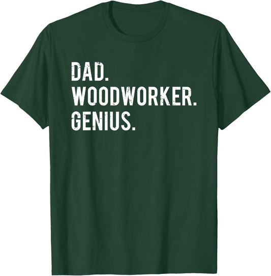 Dad Woodworker Genius Woodworking Father T-Shirt - T-Shirt | Forest