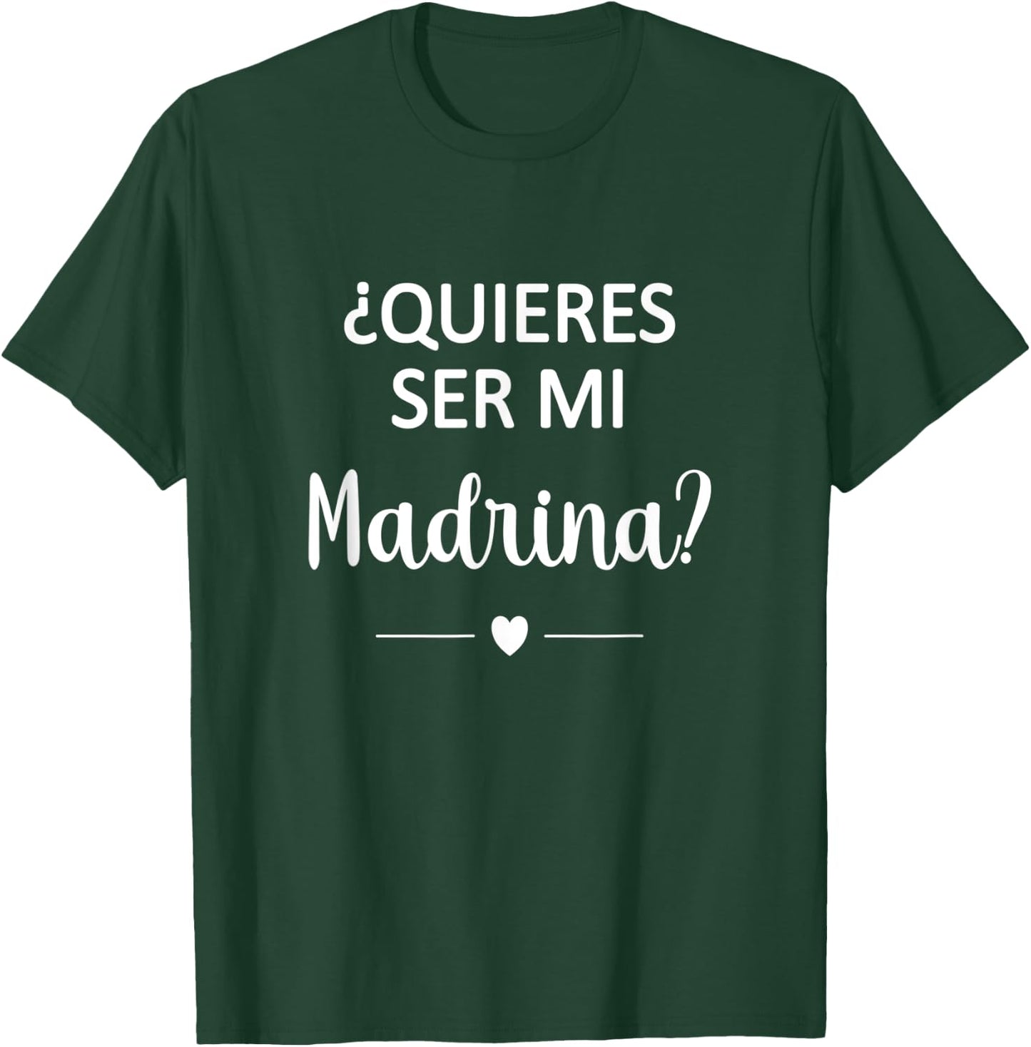 Quieres Ser Mi Madrina - Godmother Proposal In Spanish T-Shirt - T-Shirt | Forest