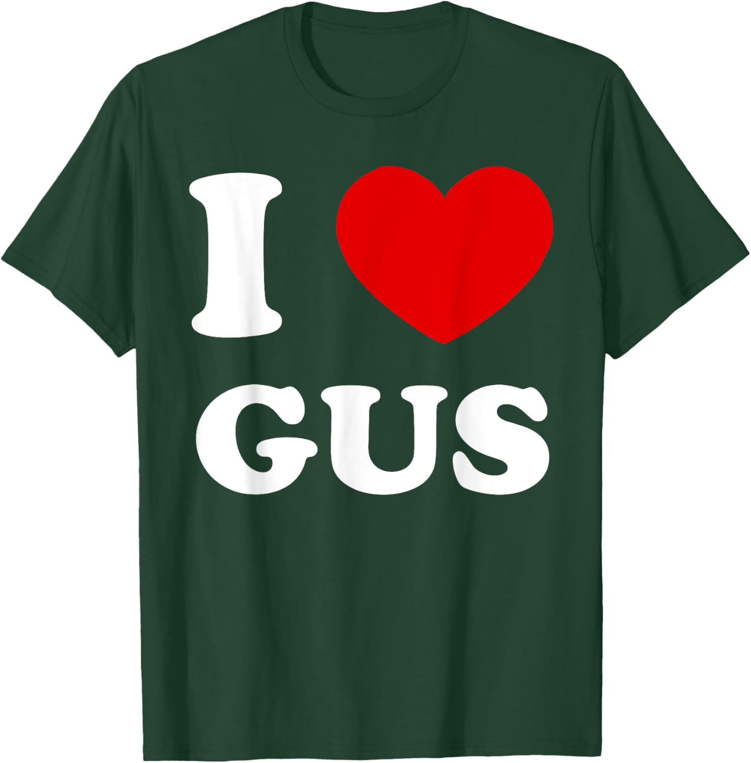I Love Gus I Heart Gus Funny Gus T-Shirt - T-Shirt | Forest