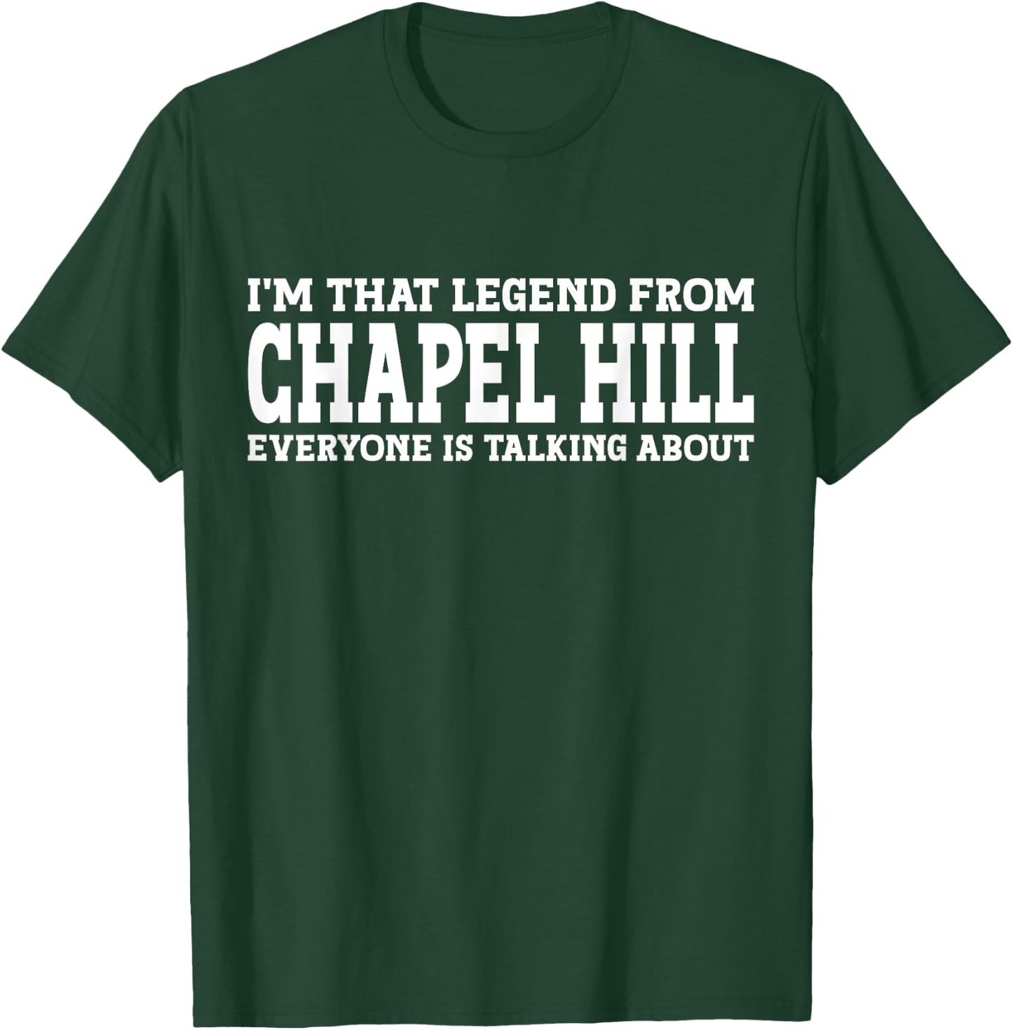 Chapel Hill Hometown NC North Carolina City Chapel Hill T-Shirt - T-Shirt | Forest