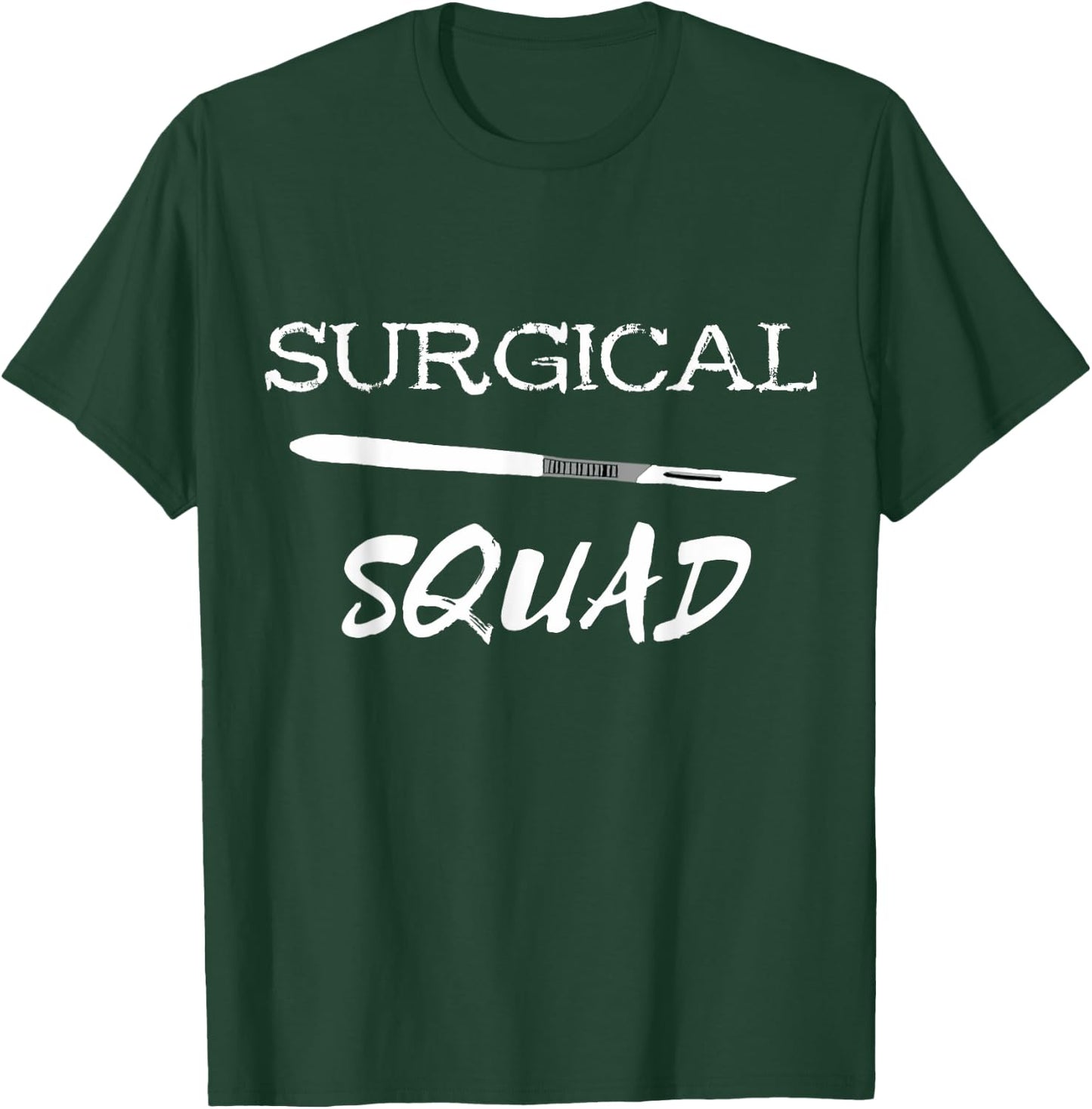 Surgical Squad Surgeon Team Crew Surg Tech Scrub Nurse Group T-Shirt - T-Shirt | Forest