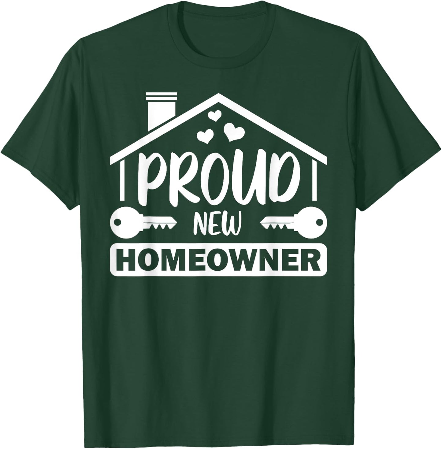 Funny New Homeowner Art Men Women Housewarming Buyers Owners T-Shirt - T-Shirt | Forest