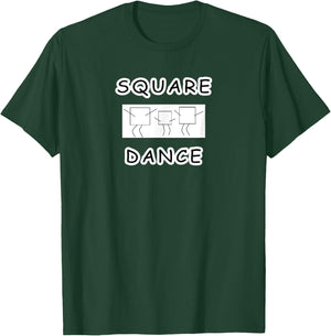 Square Dance With Dancing Squares Funny T-Shirt - T-Shirt | Forest