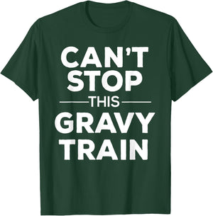Can't Stop This Gravy Train Funny Turkey Trot T-Shirt - T-Shirt | Forest