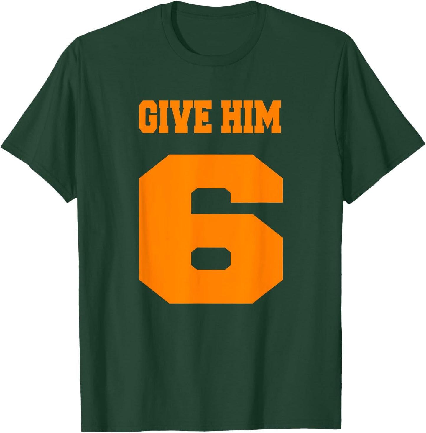 Tennessee Volunteer State - Give Him Six T-Shirt - T-Shirt | Forest