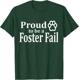 Proud To Be A Foster Fail New Mom Dad Adopt Cat Dog Gift Women T-Shirt - T-Shirt | Forest