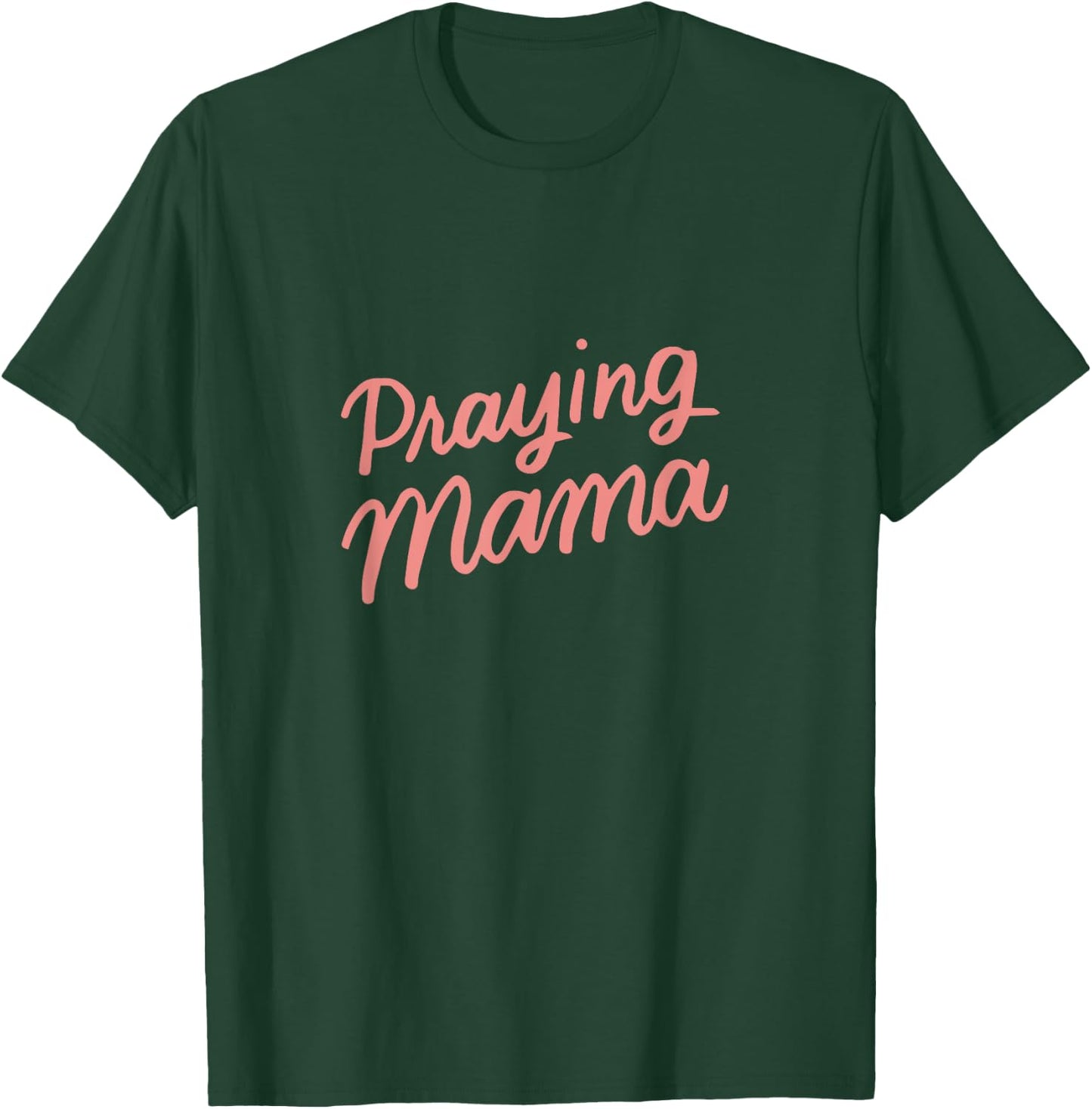 Christian Mothers Day Gifts Mom, Prayer Warrior Praying Mama T-Shirt - T-Shirt | Forest