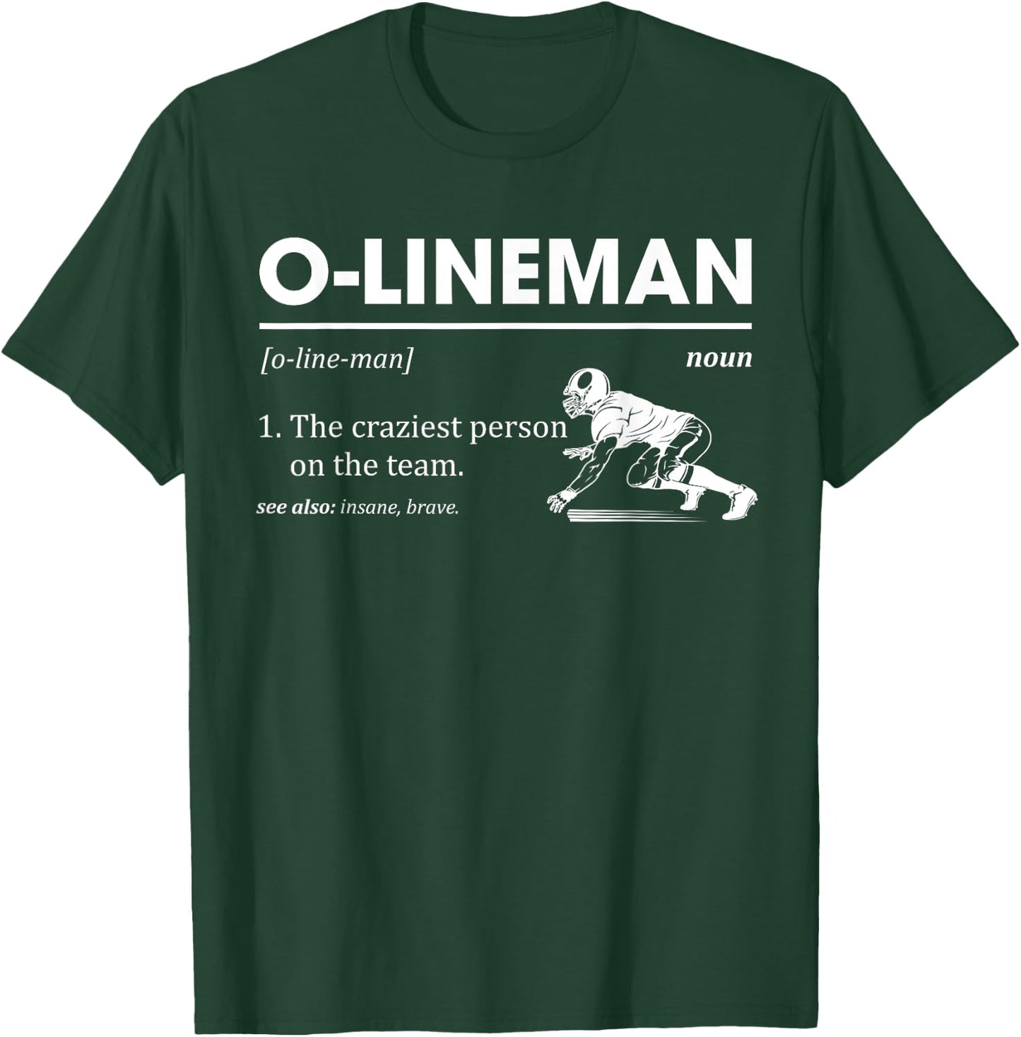 O-Lineman Definition Offensive Lineman Football Players T-Shirt - T-Shirt | Forest