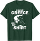I Have Greece On My Shirt Funny Greek Joke Greece T-Shirt - T-Shirt | Forest