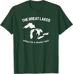The Great Lakes Unsalted and Shark Free Funny Gift T-Shirt - T-Shirt | Forest