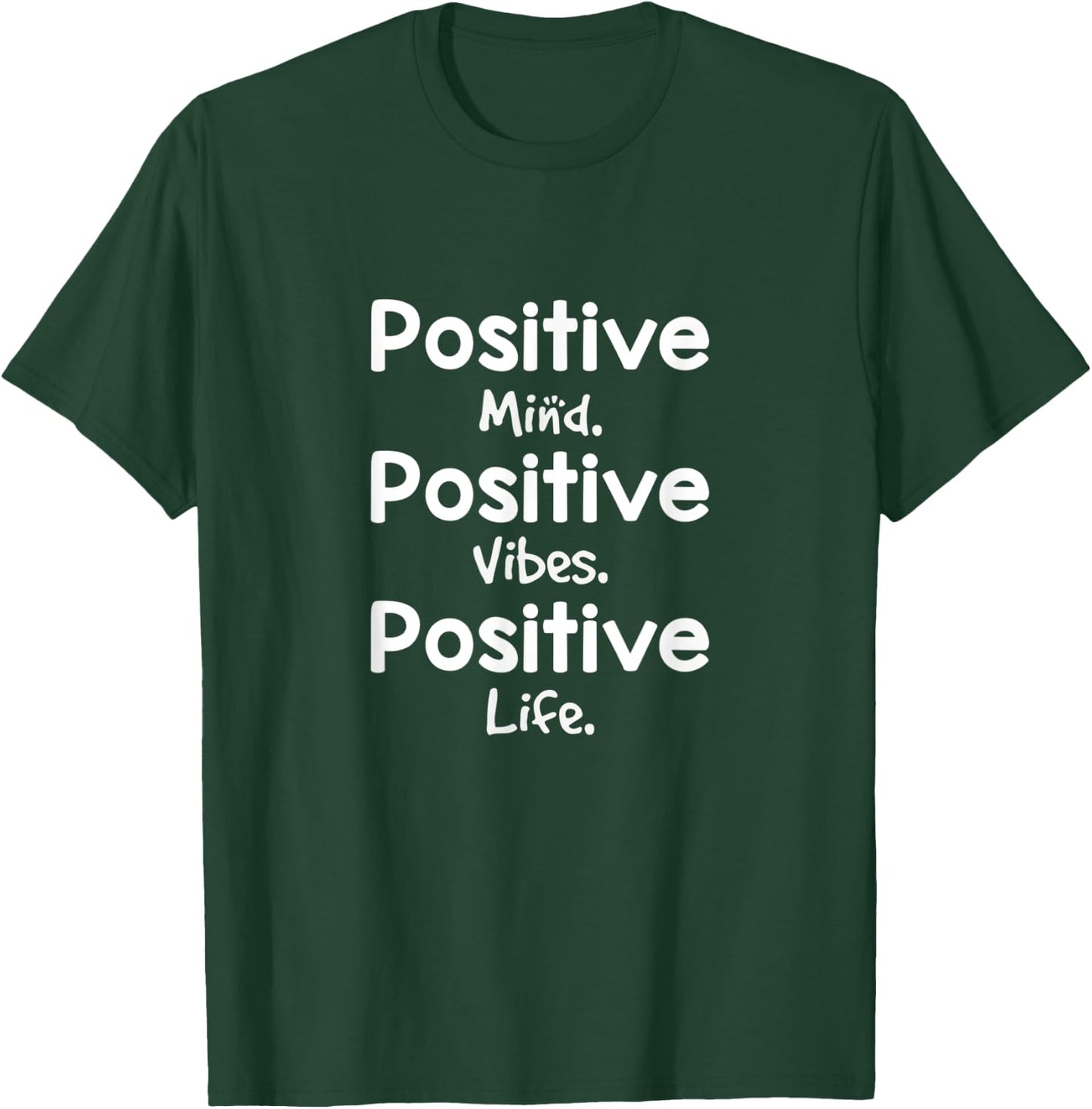 Positive Mind Positive Vibes Positive Life T-Shirt - T-Shirt | Forest