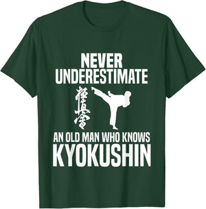 Never Underestimate An Old Man Who Knows Kyokushin T-Shirt - T-Shirt | Forest