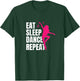 Dancing Gift Eat Sleep Dance Repeat T-Shirt - T-Shirt | Forest