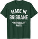 Made In Brisbane Funny Slogan Born In Brisbane T-Shirt - T-Shirt | Forest