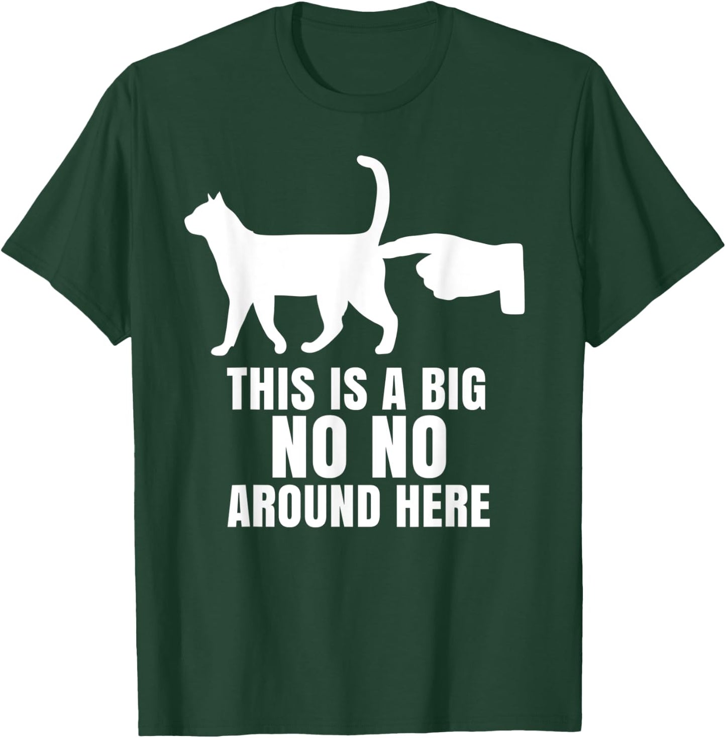 This Is A Big No-No Around Here Funny Cat Women T-Shirt - T-Shirt | Forest
