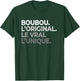 Name Boubou The Original Le Vrai L'Unique Father's Day , Black, S T-Shirt - T-Shirt | Forest