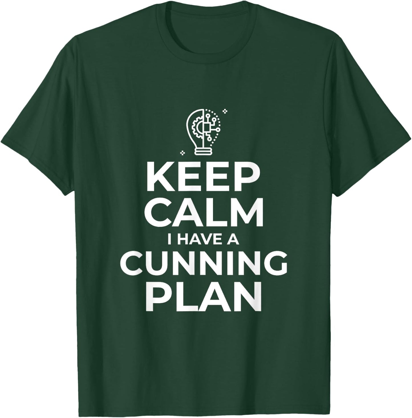Keep Calm I Have A Cunning Plan Funny T-Shirt - T-Shirt | Forest