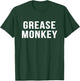 Grease Monkey Novelty Gift Funny Mechanic Shirt T-Shirt - T-Shirt | Forest