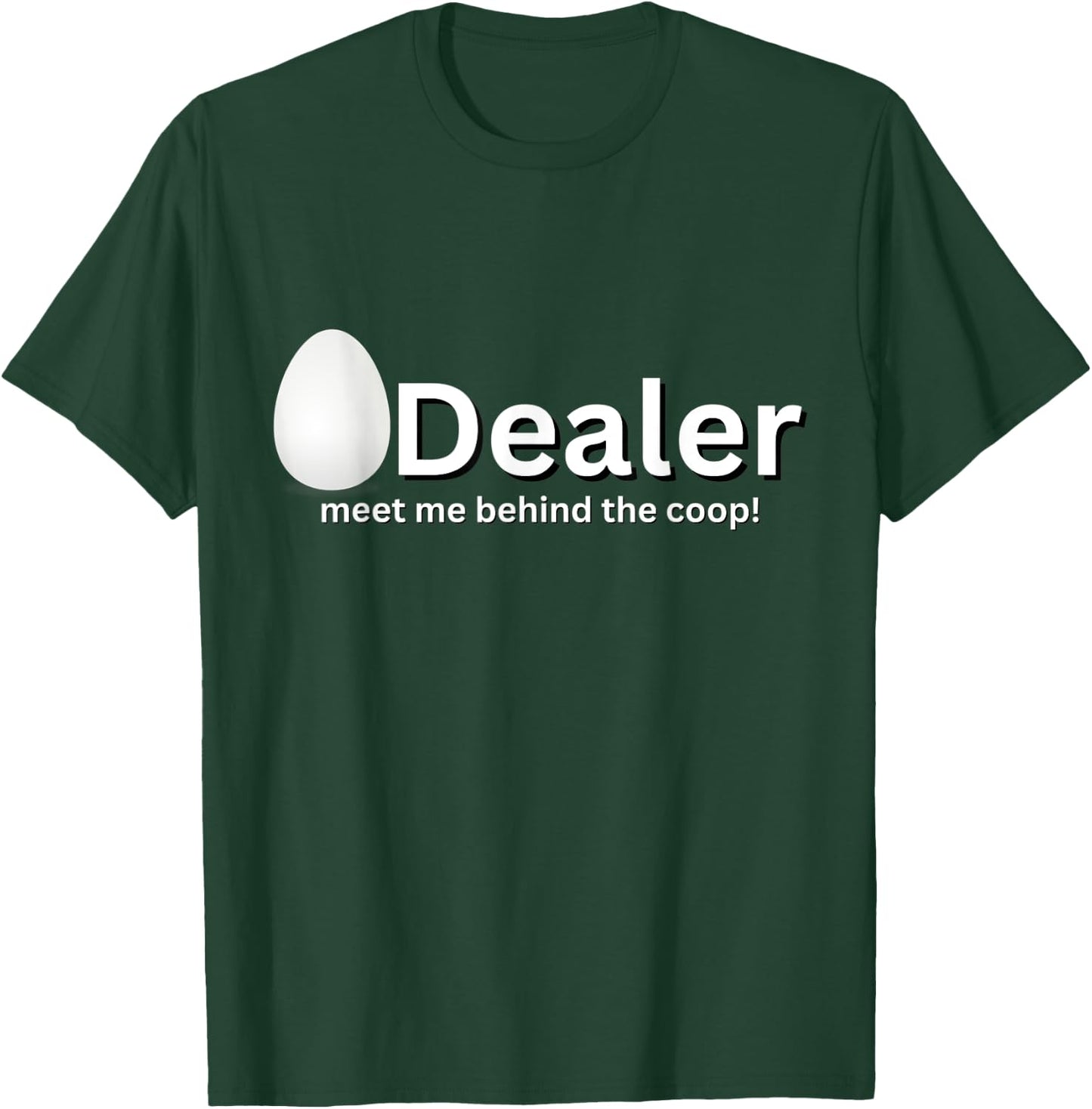 Egg Dealer Funny Chicken Joke Novelty Variety Gag Gift T-Shirt - T-Shirt | Forest