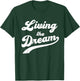 Living The Dream Shirt - Funny Saying Shirt T-Shirt - T-Shirt | Forest
