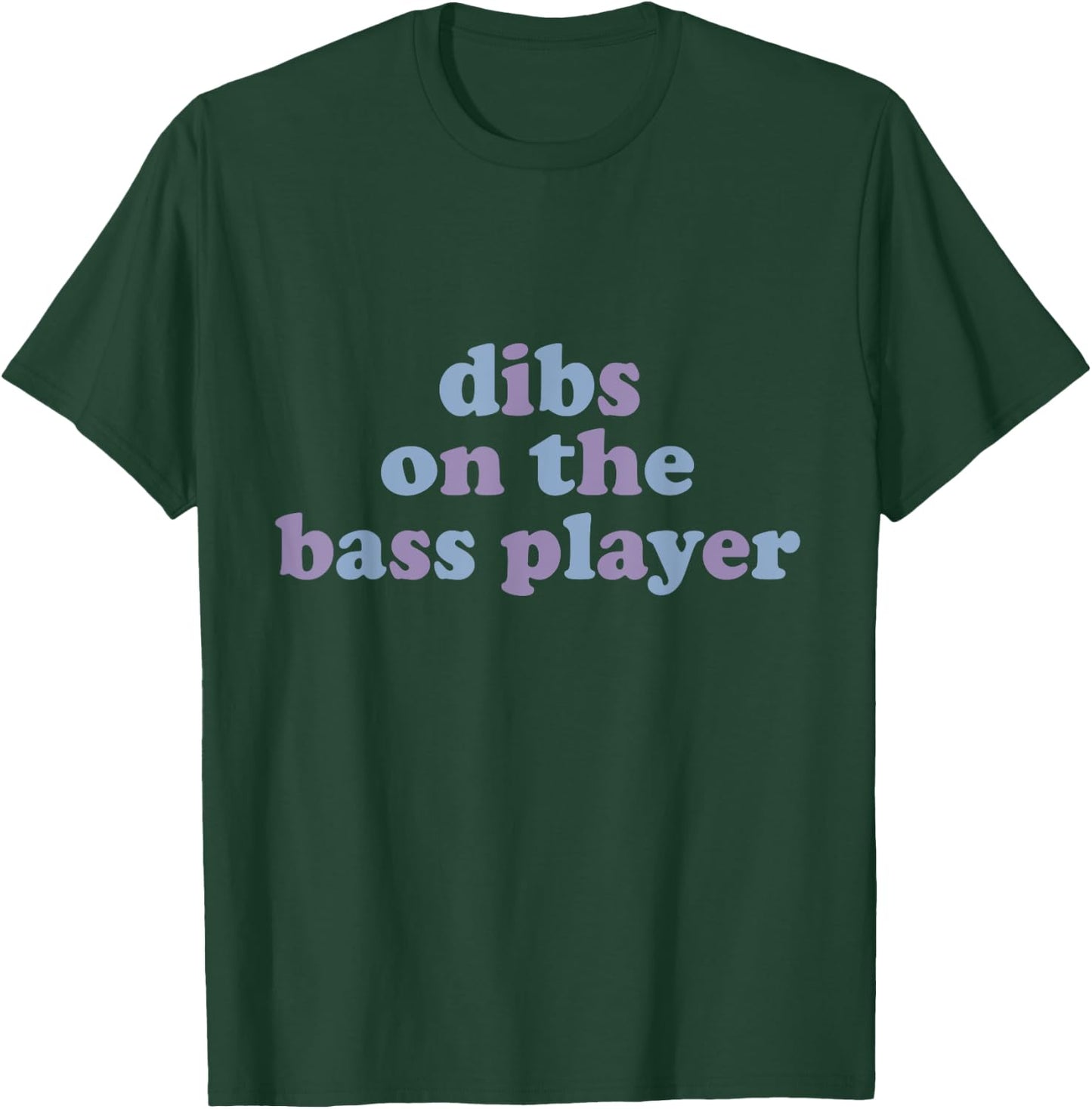 Dibs On The Bass Player Funny Electric Guitar Bassist Wife T-Shirt - T-Shirt | Forest