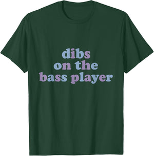 Dibs On The Bass Player Funny Electric Guitar Bassist Wife T-Shirt - T-Shirt | Forest