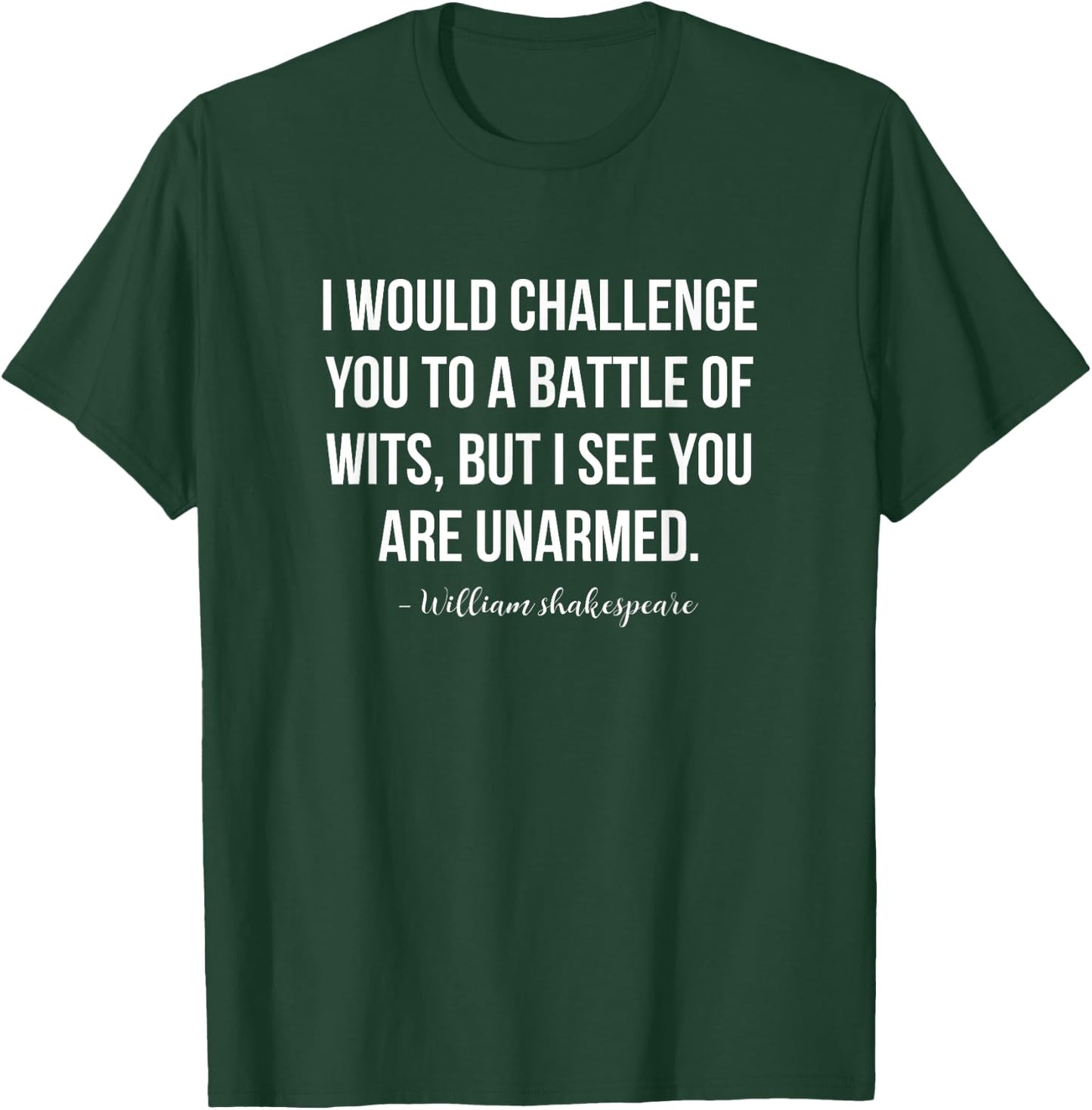 Shakespeare Battle Of Wits Quote T-Shirt - T-Shirt | Forest
