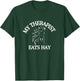 My Therapist Eats Hay Funny Horse Lover T-Shirt - T-Shirt | Forest