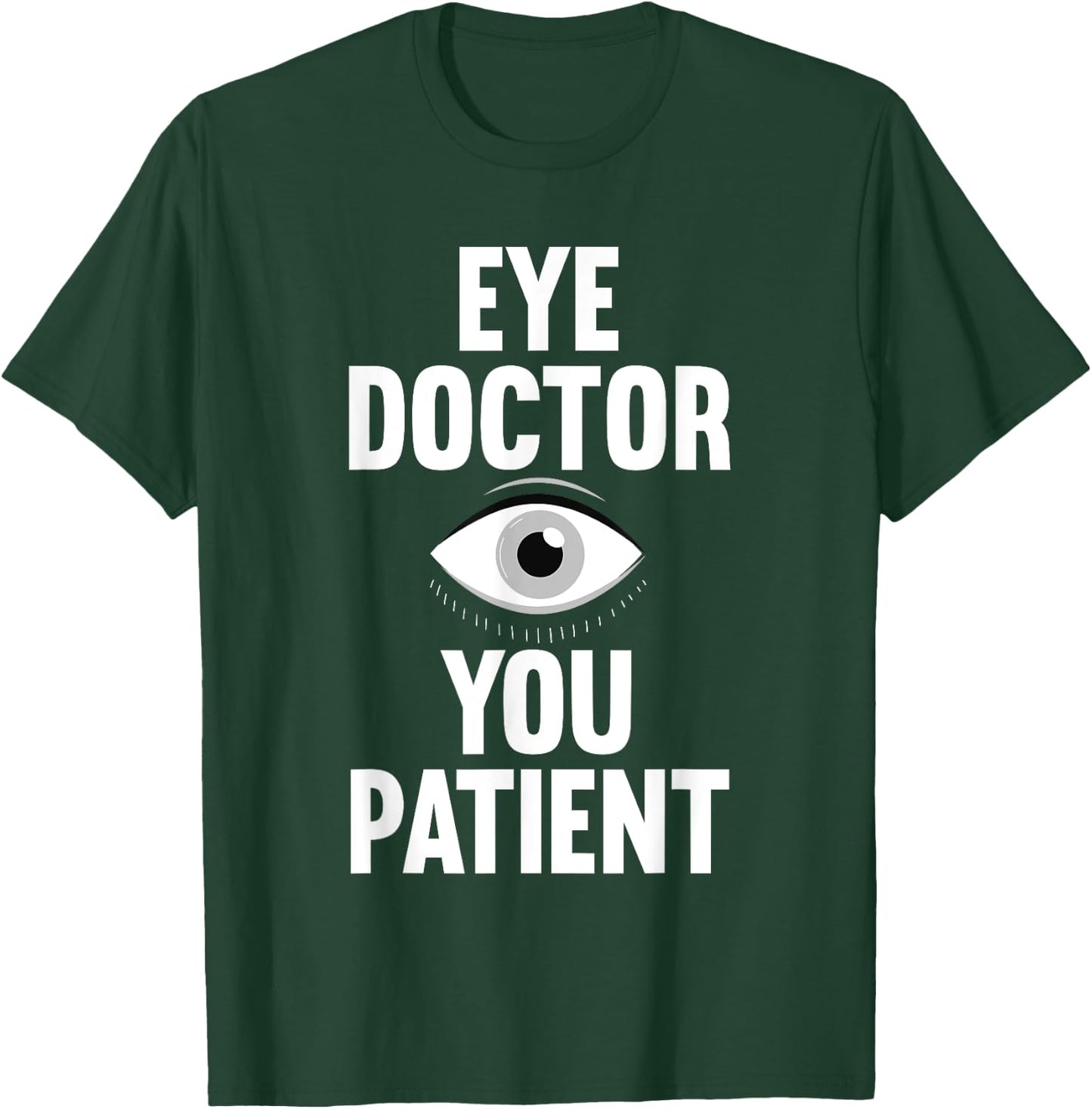 Eye Doctor Art Women Ophthalmologist Eye Surgeon T-Shirt - T-Shirt | Forest