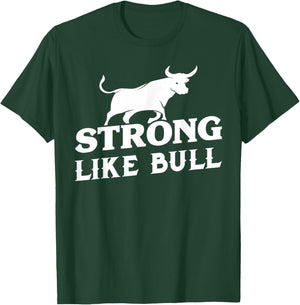 Strong Like A Bull Powerlifting Bodybuilding T-Shirt - T-Shirt | Forest