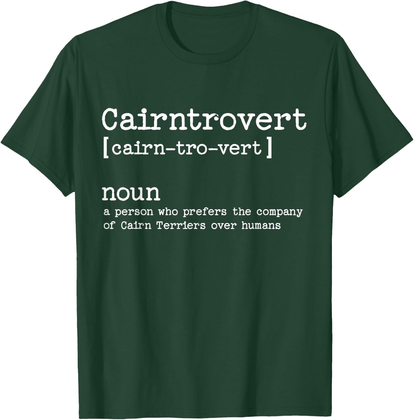Funny Cairn Terrier Dog T-Shirt - T-Shirt | Forest