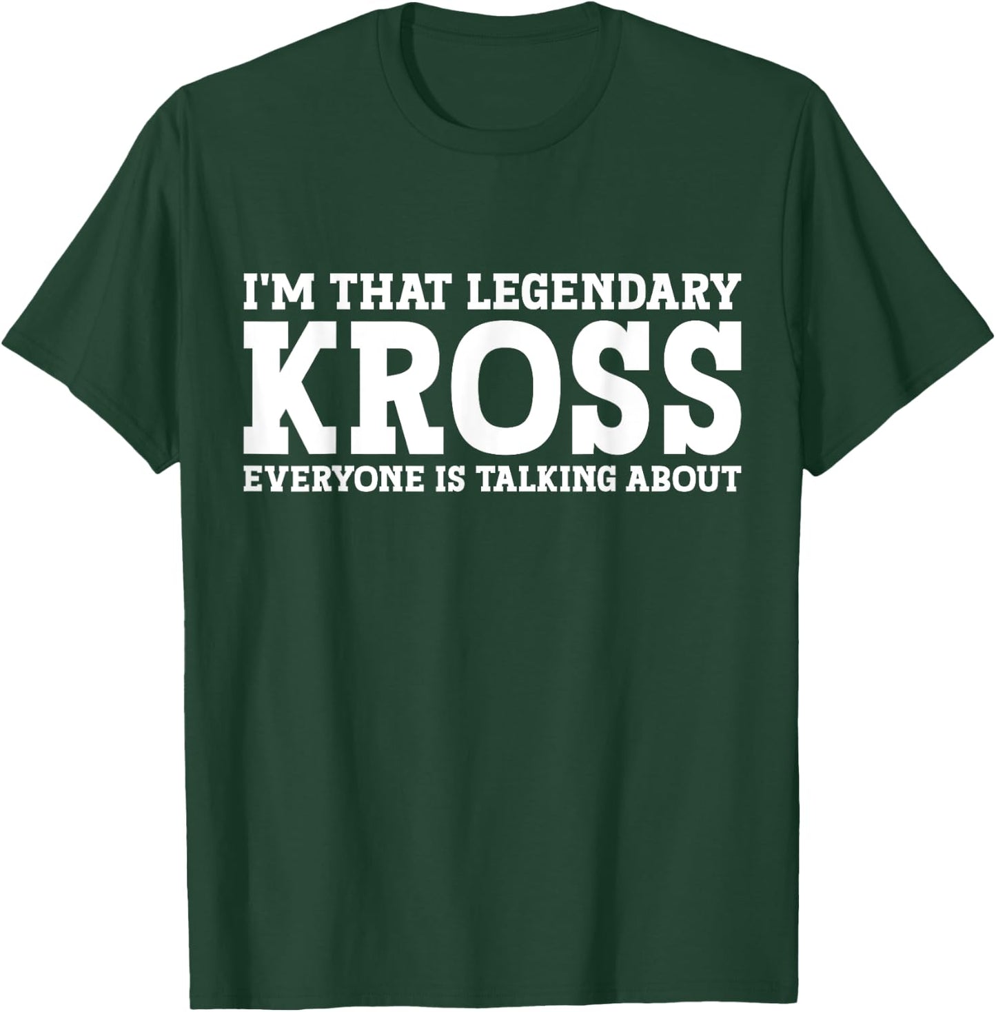 Kross Personal Name First Name Funny Kross T-Shirt - T-Shirt | Forest