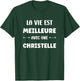 Humor Christelle life is better with Christelle , Black, Female X-Small T-Shirt - T-Shirt | Forest